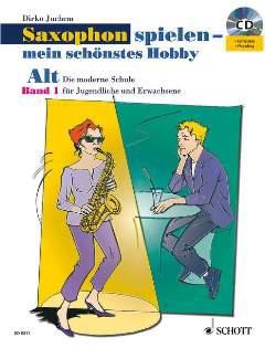 NOTEN Saxophon Spielen mein schönstes Hobby Band 1 Alt Sax Juchem Dirko ED9831