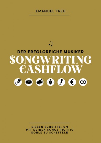 BUCH Der Erfolgreiche Musiker: Songwriting Cashflow - Emanuel Treu