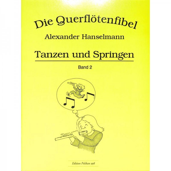 NOTEN Die Querflöten Fibel Band 2 Tanzen und Springen Hanselmann Alexander PE 998